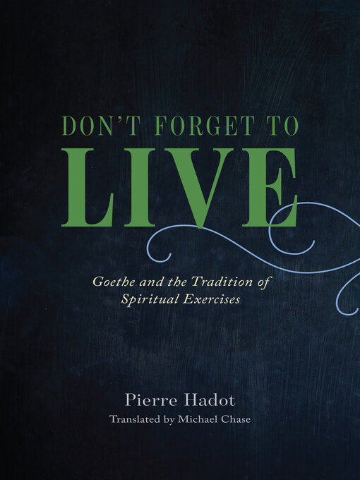 Title details for Don't Forget to Live by Pierre Hadot - Available